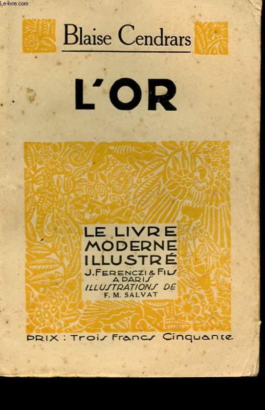 L'OR. LA MERVEILLEUSE HISTOIRE DU GENERAL JOHANN AUGUST SUTER. LE LIVRE MODERNE ILLUSTRE