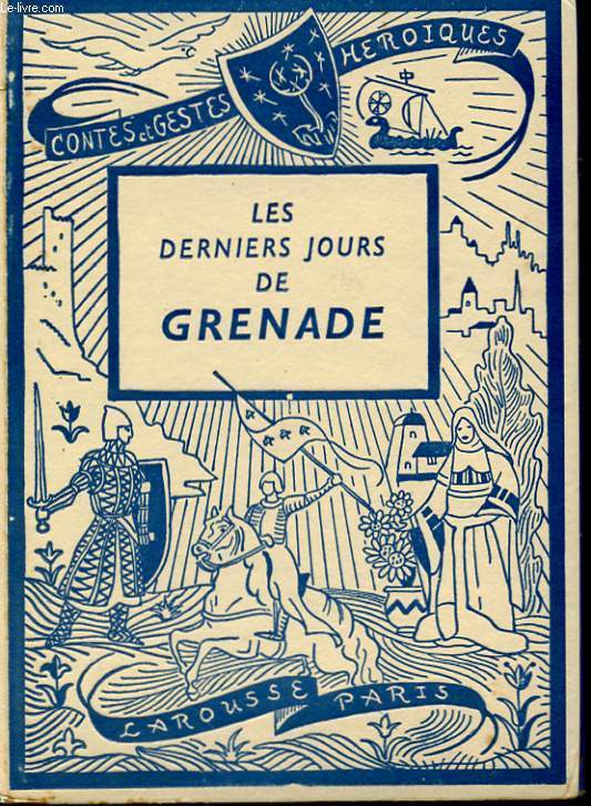 LES DERNIERS JOURS DU ROYAUME DE GRENADE.