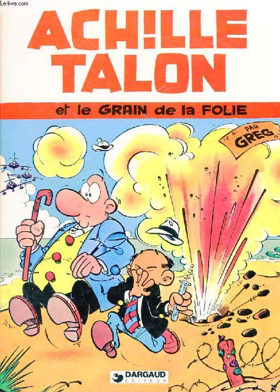 ACHILLE TALON ET LE GRAIN DE LA FOLIE