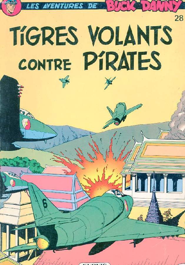 LES AVENTURES DE BUCK DANNY N28. TIGRES VOLANTS CONTRE PIRATES