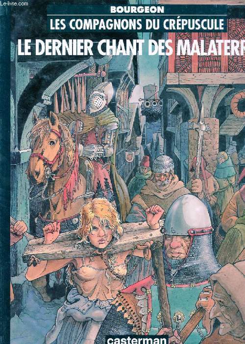 LES COMPAGNONS DU CREPUSCULE. LE DERNIER CHANT DES MALATERRE