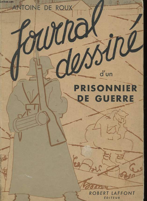 JOURNAL DESSINE D'UN PRISONNIER DE GUERRE