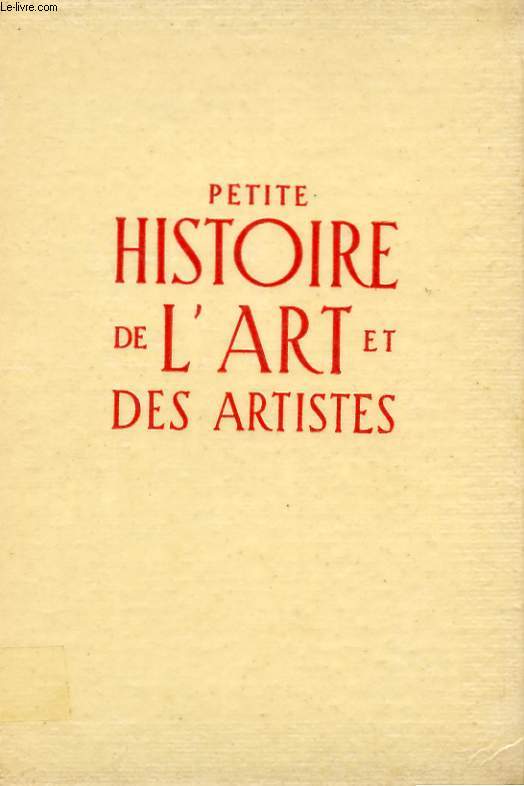 PETITE HISTOIRE DE L'ART ET DES ARTISTES. LA MUSIQUE ET LES MUSICIENS