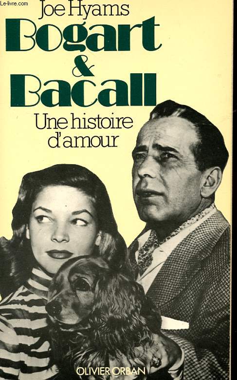 BOGART ET BACALL UNE HISTOIRE D'AMOUR.