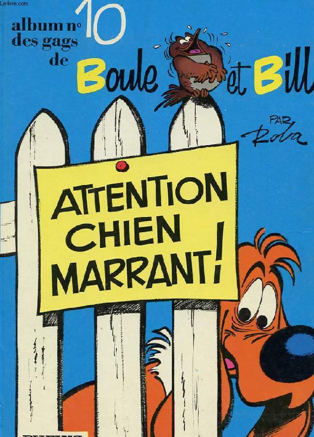 ALBUM DES GAGS DE BOULE ET BILL N10. ATTENTION CHIEN MARRANT!
