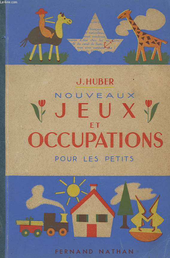 NOUVEAUX JEUX ET OCCUPATIONS POUR LES PETITS.