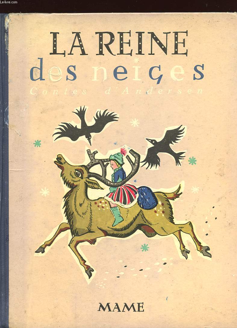 CONTES D'ANDERSEN. LA REINE DES NEIGES. LA PETITE MARCHANTE D'ALLUMETTES. LA VIEILLE MAISON. L'HEUREUSE FEUILLE