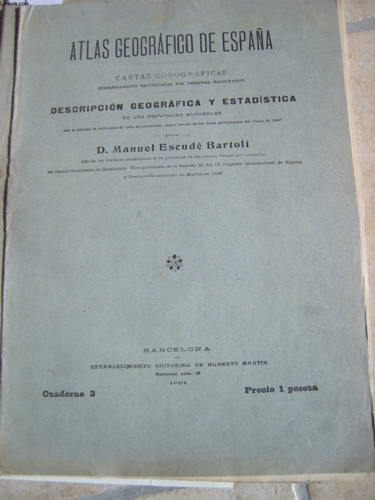 ATLAS GEOGRAFICO DE ESPANA. CARTAS COROGRAFICAS. DESCRIPCION GEOGRAFICA Y ESTADISTICA DE LAS PROVINCIAS ESPANOLAS. TOME 3.