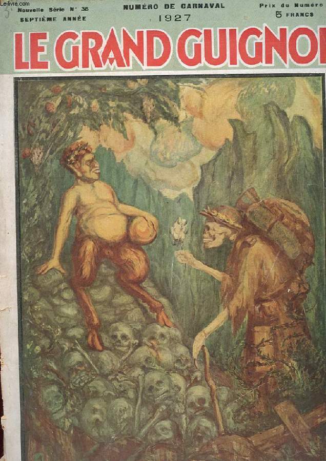 LE GRAND GUIGNOL. NUMERO DE CARNAVAL. NOUVELLE SERIE N36. 7EME ANNEE. 1927.