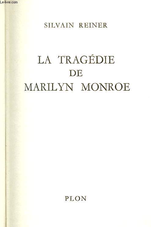 LA TRAGEDIE DE MARILYN MONROE