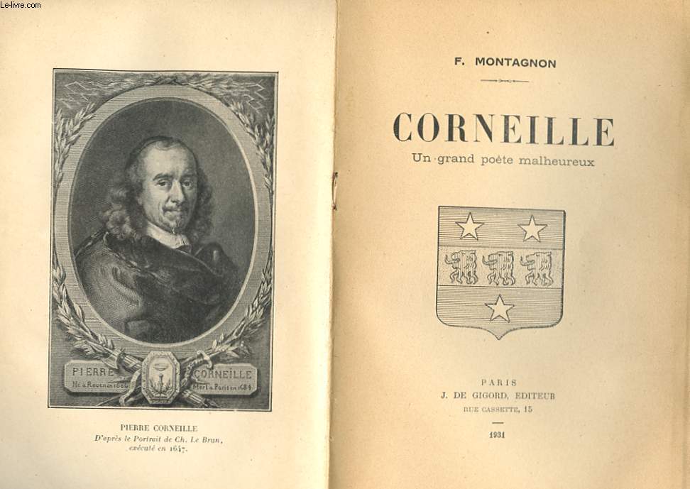 CORNEILLE. UN GRAND POETE MALHEUREUX