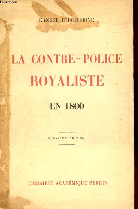 LA CONTRE-POLICE ROYALISTE EN 1800