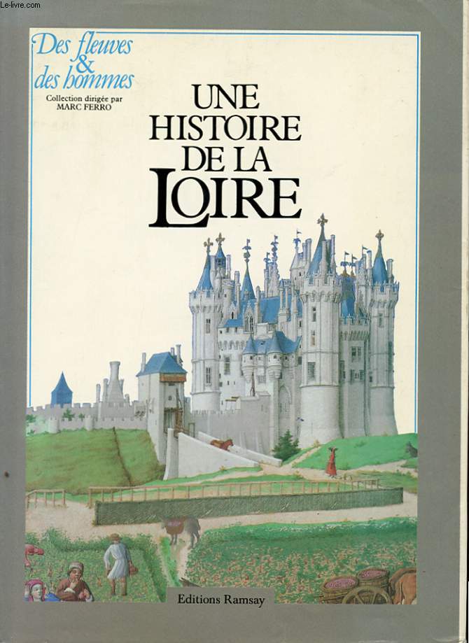 UNE HISTOIRE DE LA LOIRE.