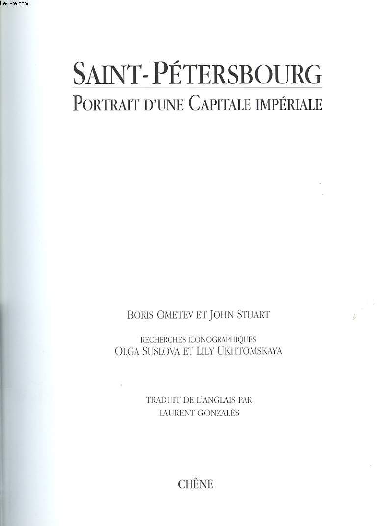 SAINT-PETERSBOURG. PORTRAIT D'UNE CAPITALE IMPERIALE