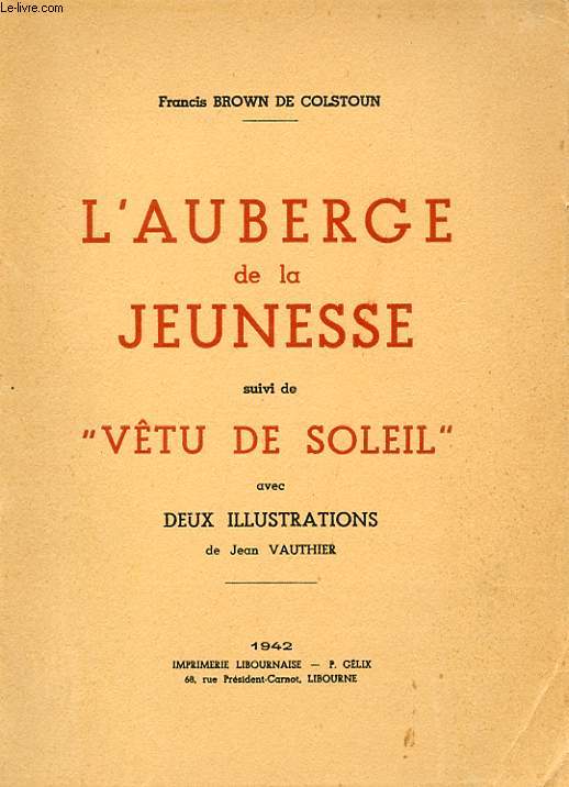 L'AUBERGE DE LA JEUNESSE. SUIVI DE VETU DE SOLEIL