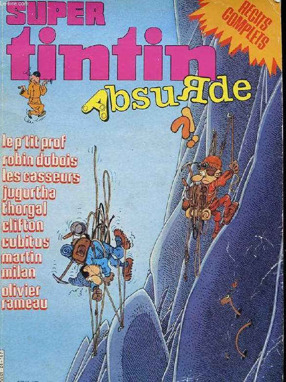 SUPER TINTIN N24. ABSURDE. LE P'TIT PROF. ROBIN DUBOIS. LES CASSEURS. JUGURTHA. THORGAL...
