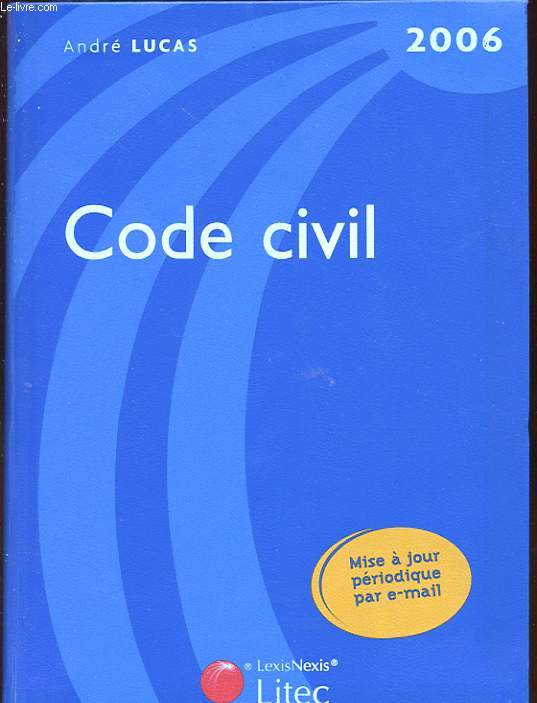 CODE CIVIL 2006. 25 EME EDITION