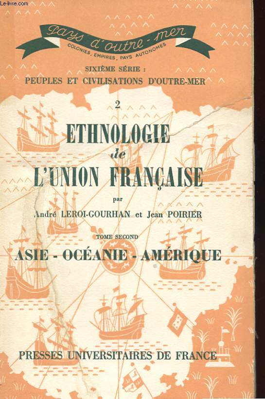 ETHNOLOGIE DE L'UNION FRANCAISE ( TERRITOIRES EXTERIEURS) TOME 2 ASIE, OCEANIE, AMERIQUE