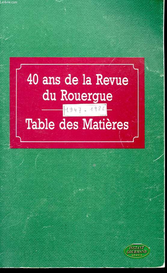 40 ANS DE LA REVUE DU ROUERGUE. TABLES DES MATIERES