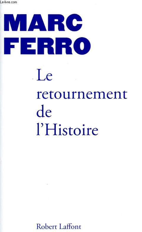 LE RETOURNEMENT DE L'HISTOIRE