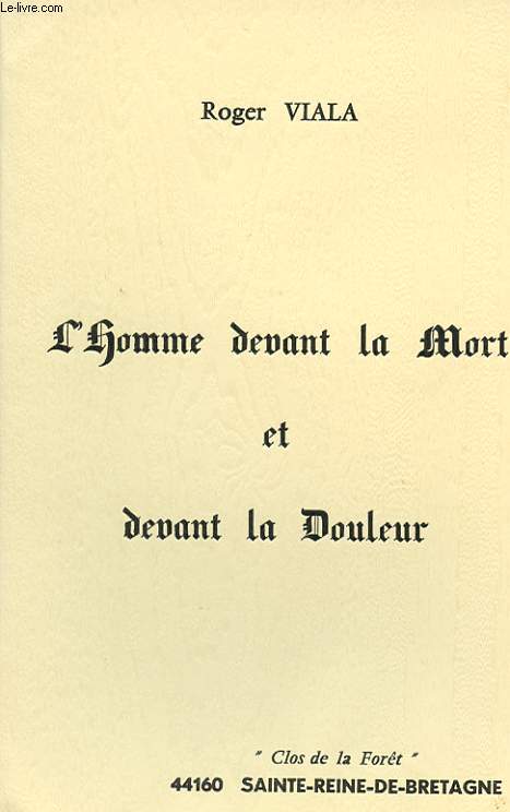 L'HOMME DEVANT LA MORT ET DEVANT LA DOULEUR