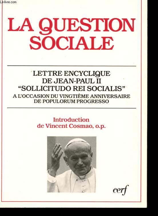 LA QUESTION SOCIALE. LETTRE ENCYCLIQUE DE JEAN-PAUL II. 