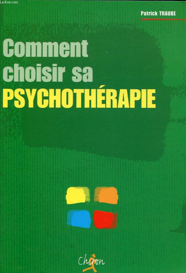 COMMENT CHOISIR SA PSYCHOTHERAPIE