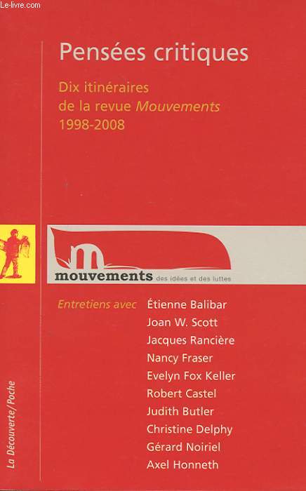PENSEES CRITIQUES. DIX ITINERAIRES DE LA REVUE MOUVEMENTS 1998-2008