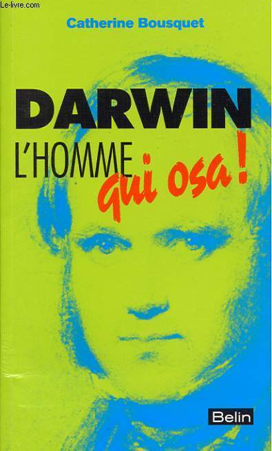 DARWIN L'HOMME QUI OSA!