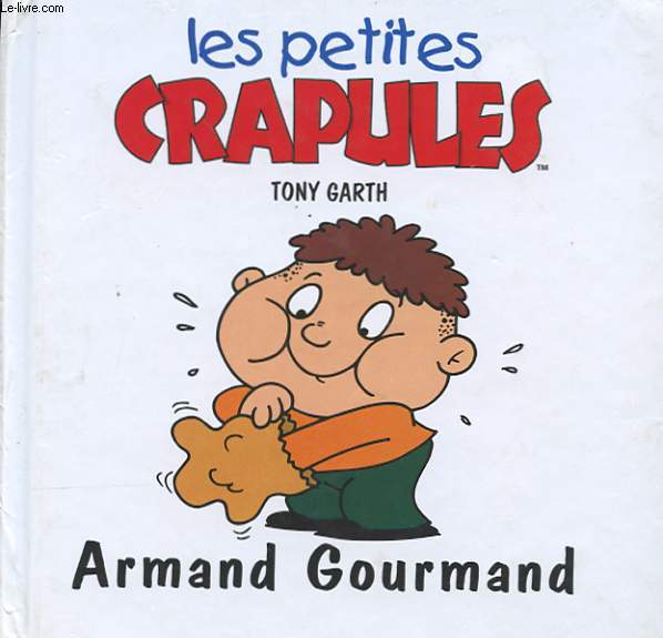 LES PETITES CRAPULES. ARMAND GOURMAND