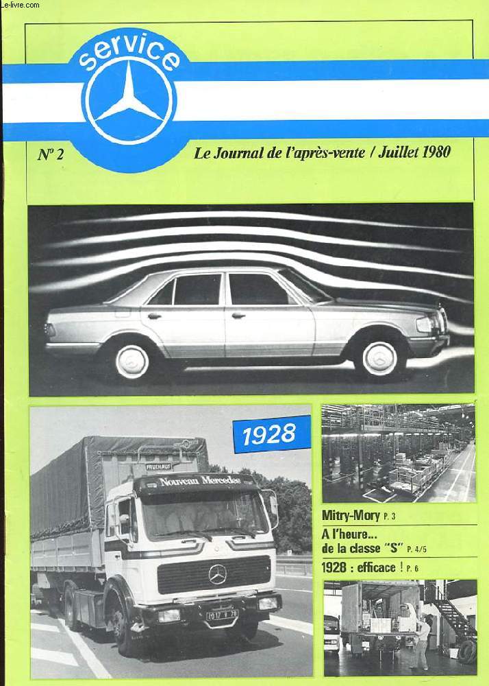 SERVICE. N2. LE JOURNAL DE L'APRES-VENTE JUILLET 80. MITRY-MORY. A L'HEURE DE LA CLASSE S. 1928: EFFICACE