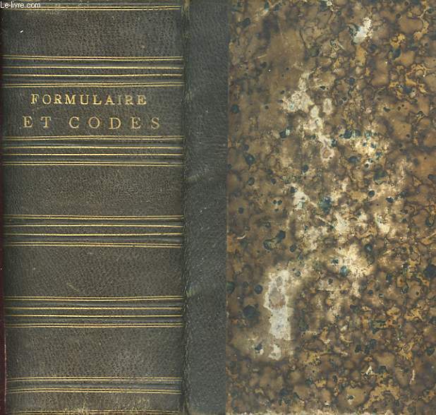 FORMULAIRE DES ACTES DES NOTAIRES AVEC ANNOTATIONS PRECEDE D'UNE TABLE ALPHABETIQUE DES MATIERESSUIVI DU TEXTE DES CODES CIVIL, DE PROCEDURE CIVILE ET DE COMMERCE MIS AU COURANT DE LA LEGISLATION ET D'UN SUPPLEMENT CONTENANT LA LOI DU 25 VENTOSE AN XI..