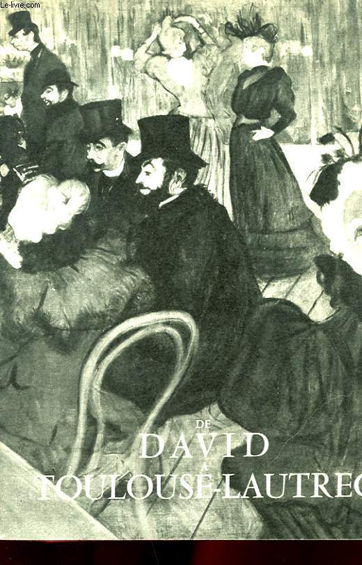 DE DAVID A TOULOUSE-LAUTREC. CHEF-D'OEUVRE DES COLLECTIONS AMERICAINES