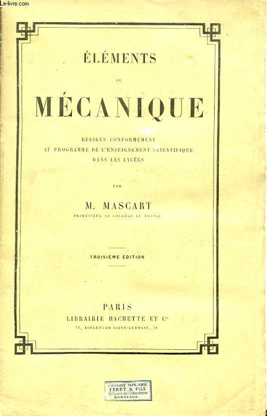 ELEMENTS DE MECANIQUE REDIGES CONFORMEMENT AU PROGRAMME DE L'ENSEIGNEMENT SCIENTIFIQUE DANS LES LYCEES