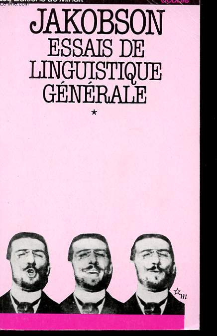 ESSAIS DE LINGUISTIQUE GENERALE. LES FONDATIONS DU LANGAGE.