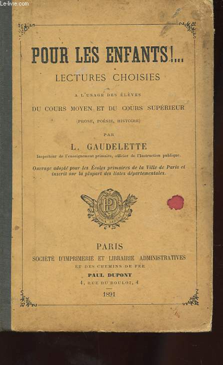 COURS SUPERIEUR. POUR LES ENFANTS!... LECTURES CHOISIES A l'USAGE DES ELEVES DU COURS SUPERIEUR (PROSE, POESIE, HISTOIRE)