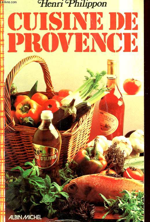 CUISINE DE PROVENCE. NOUVELLE EDITION REVUE ET AUGMENTEE