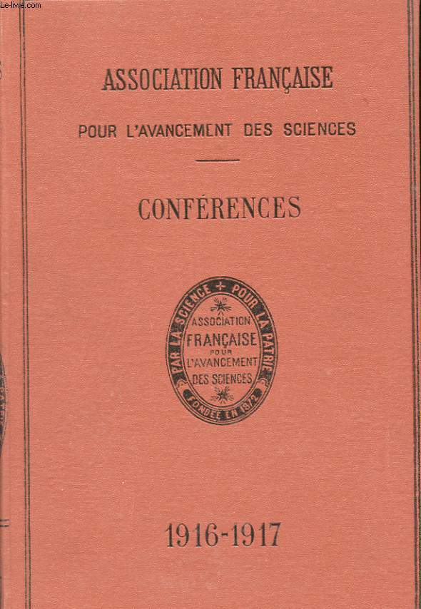 ASSOCIATION FRANCAISE POUR L'AVANCEMENT DES SCIENCES. CONFERENCES FAITES EN 1916-1917.
