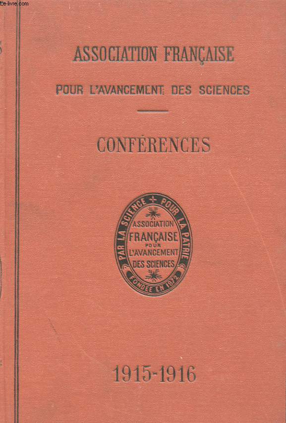 ASSOCIATION FRANCAISE POUR L'AVANCEMENT DES SCIENCES. CONFERENCES FAITES EN 1916