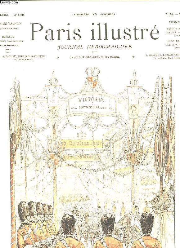 PARIS ILLUSTRE. JOURNAL HEBDOMADAIRE. N10. 2 JUILLET 1887. 5 EME ANNEE. 2EME SERIE. LE JUBILE DE LA REINE VICTORIA. LES PARISIENS CELEBRES EN VILLEGIATURE.