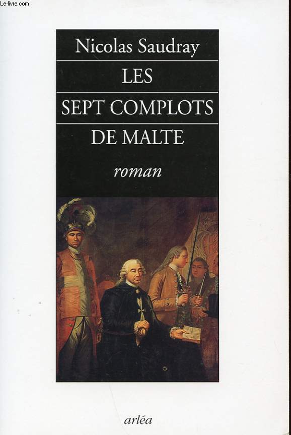 LES SEPT COMPLOTS DE MALTE. ROMAN