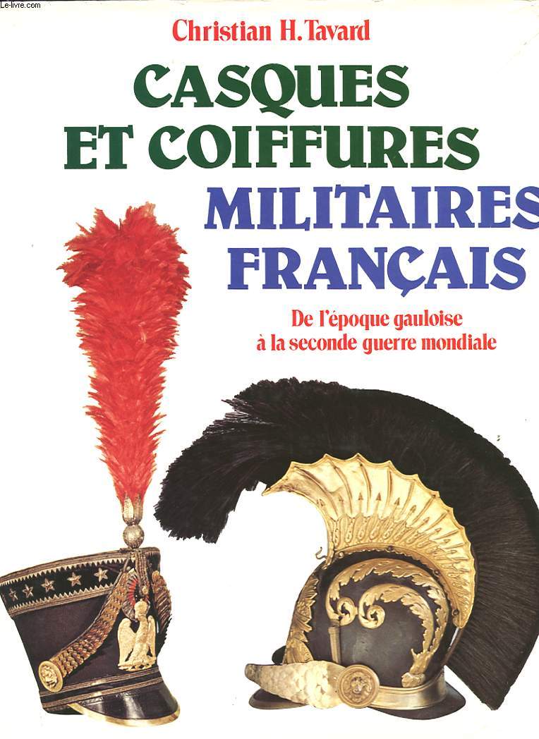 CASQUES ET COIFFURES MILITAIRES FRANCAIS