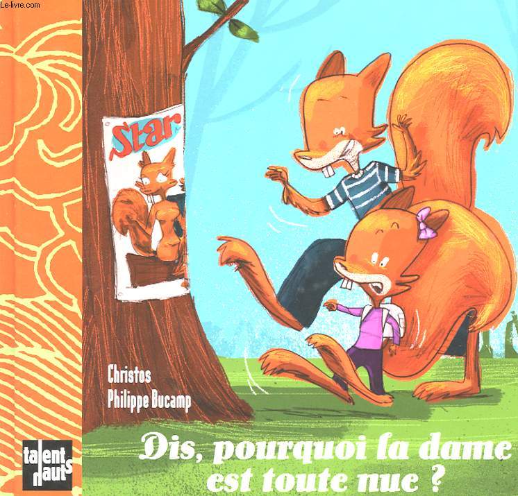 DIS, POURQUOI LA DAME EST TOUTE NUE?
