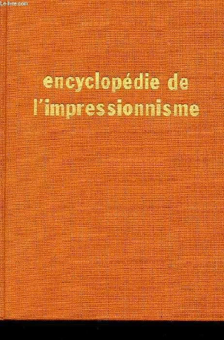ENCYCLOPEDIE DE L'IMPRESSIONNISME