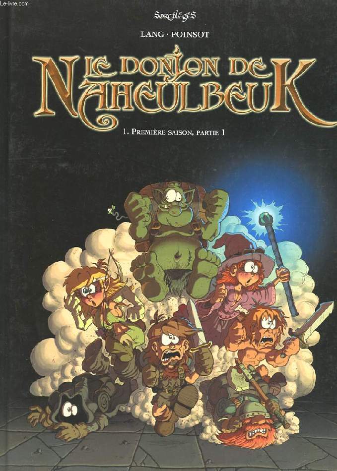 LE DONJON DE NAHEULBEUK. 1 PREMIERE SAISON, PARTIE 1