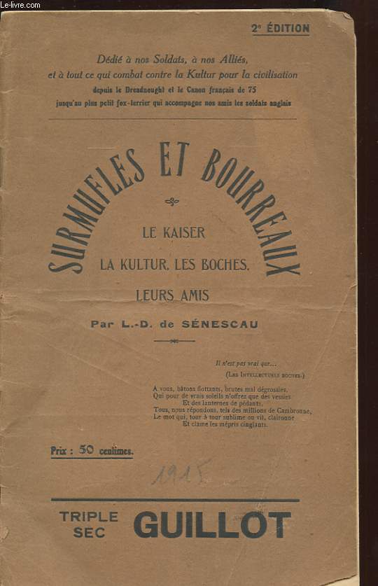 SURMUFLES ET BOURREAUX. LE KAISER. LA KULTUR, LES BOCHES, LEURS AMIS