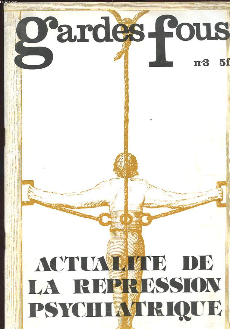GARDES FOUS. N°3. ACTUALITE DE LA REPRESSION PSYCHIATRIQUE - COLLECTIF - 1974 - Photo 1/1