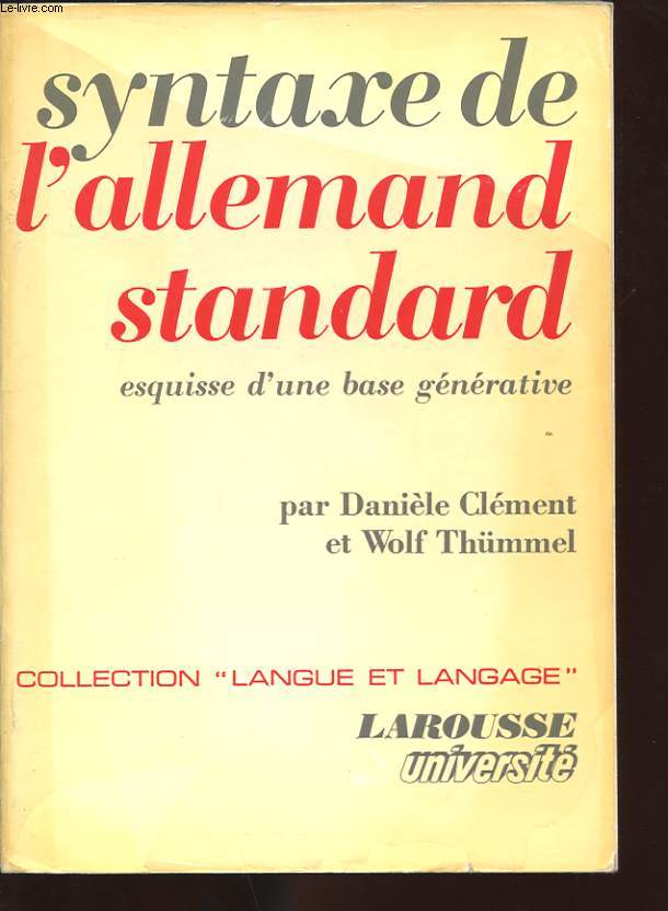 SYNTAXE DE L'ALLEMAND STANDARD. ESQUISSE D'UNE BASE GENERATIVE