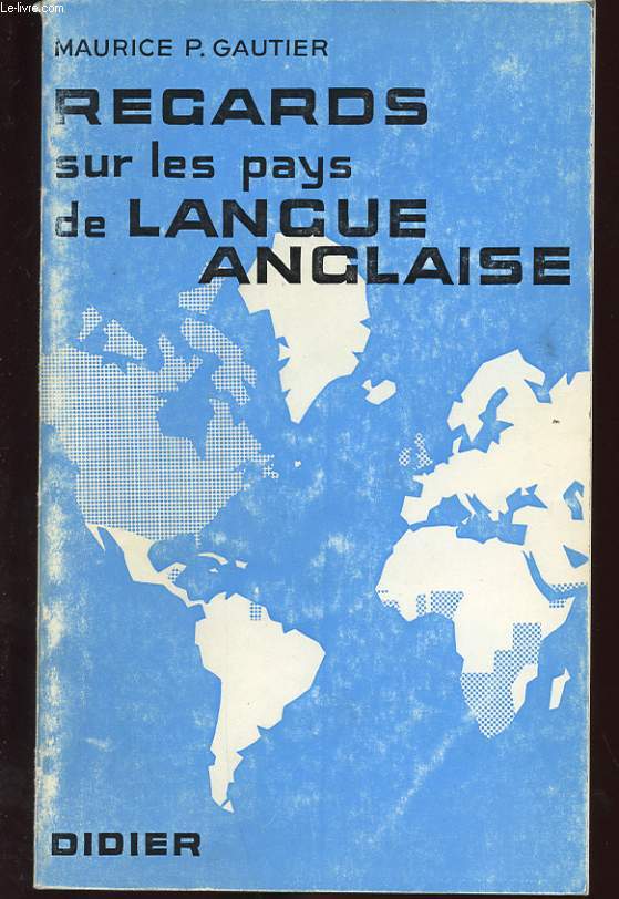 REGARDS SUR LES PAYS DE LANGUE ANGLAISE. ENSEIGNEMENT SUPERIEUR ET GRANDES ECOLES