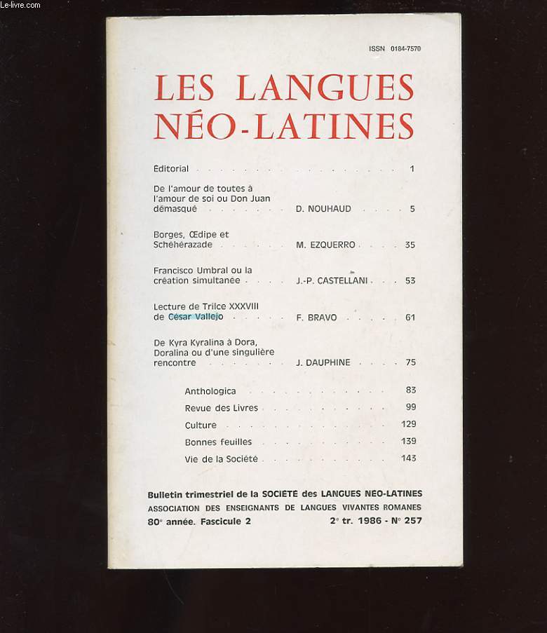 LES LANGUES NEO-LATINES. N257. 80 EME ANNEE. FASCICULE 2. DE L'AMOUR DE TOUTES A L'AMOUR DE SOI OU DON JUAN DEMASQUE. BORGES, OEDIPE ET SCHEHERAZADE.